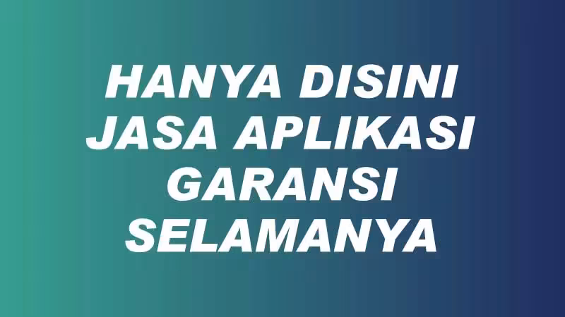 Jasa Aplikasi Bergaransi Selamanya OKE gud